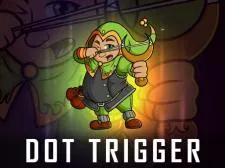 Dot Trigger